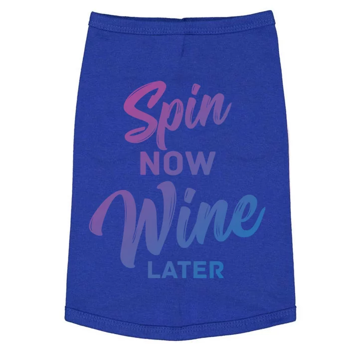 Spin Now Wine Later Spinning Cycling Workout Gift Doggie Tank