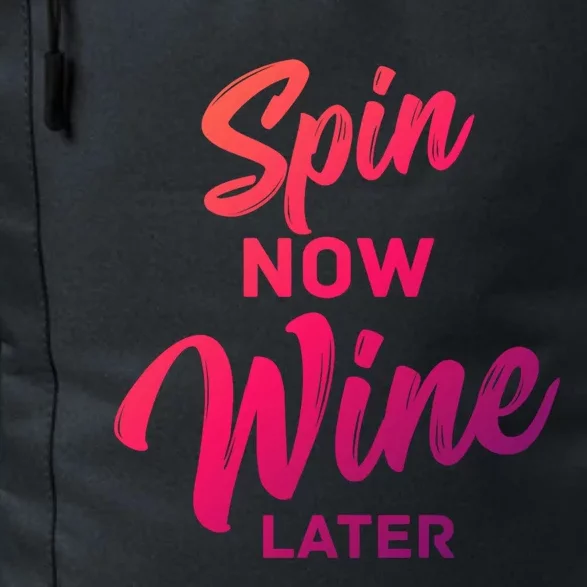 Spin Now Wine Later Spinning Cycling Workout Gift Daily Commute Backpack