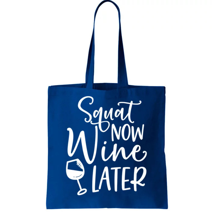 Squat Now Wine Later Funny Ing Fitness Gym Workout Funny Gift Tote Bag