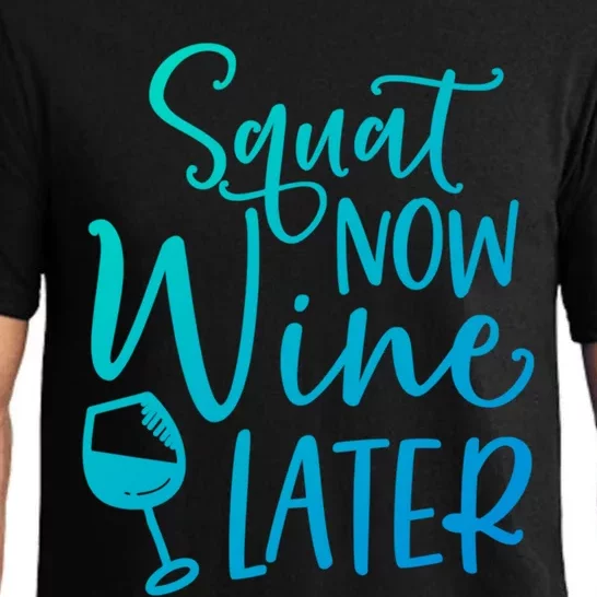 Squat Now Wine Later Funny Ing Fitness Gym Workout Funny Gift Pajama Set