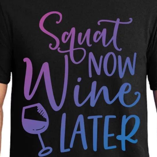 Squat Now Wine Later Funny Ing Fitness Gym Workout Funny Gift Pajama Set