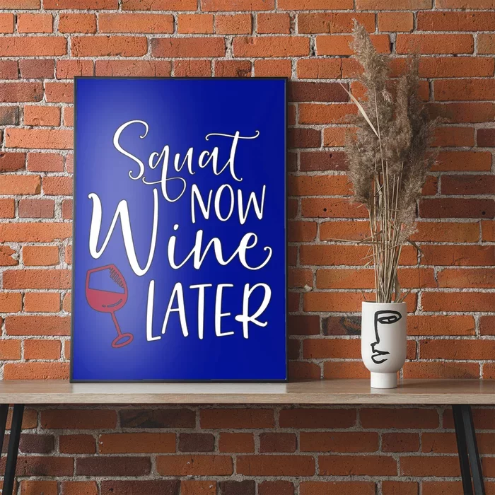 Squat Now Wine Later Funny Ing Fitness Gym Workout Gift Poster