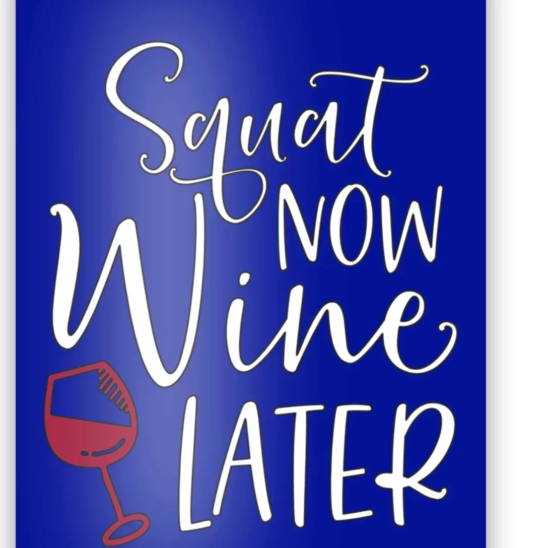 Squat Now Wine Later Funny Ing Fitness Gym Workout Gift Poster