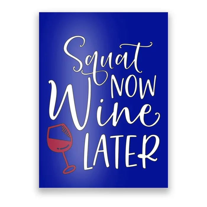 Squat Now Wine Later Funny Ing Fitness Gym Workout Gift Poster