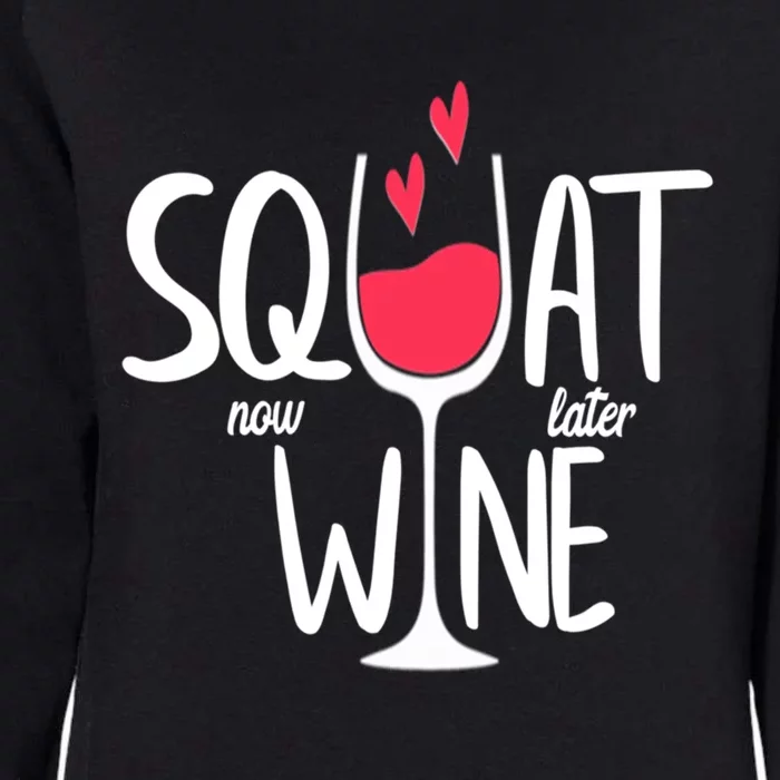 Squat Now Wine Later Funny Wine Gym Exercise Lovers Gift Funny Gift Womens California Wash Sweatshirt