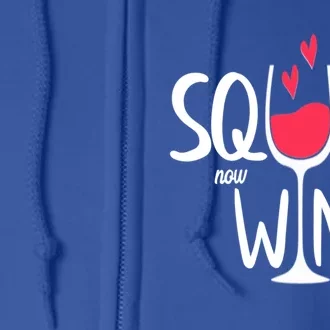 Squat Now Wine Later Funny Wine Gym Exercise Lovers Gift Funny Gift Full Zip Hoodie