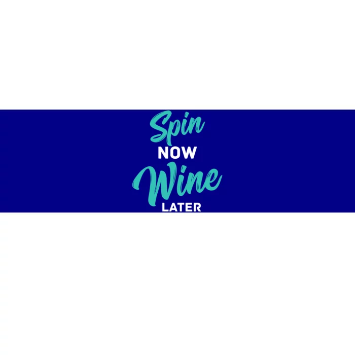 Spin Now Wine Later Gym Class Fitness Workout Humor Gift Bumper Sticker