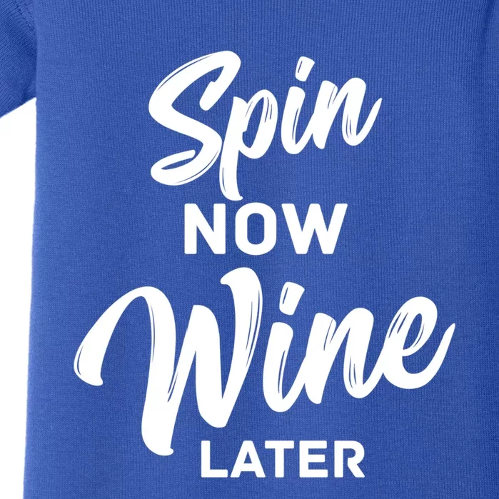 Spin Now Wine Later Gym Class Fitness Workout Humor Gift Baby Bodysuit