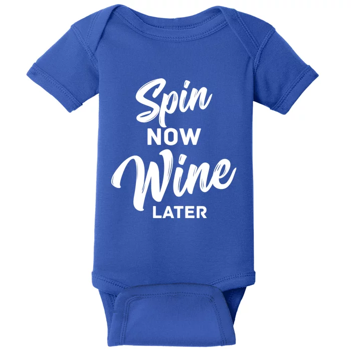 Spin Now Wine Later Gym Class Fitness Workout Humor Gift Baby Bodysuit