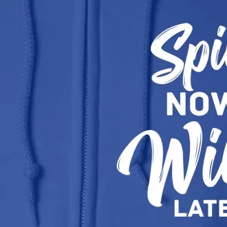 Spin Now Wine Later Gym Class Fitness Workout Humor Gift Full Zip Hoodie