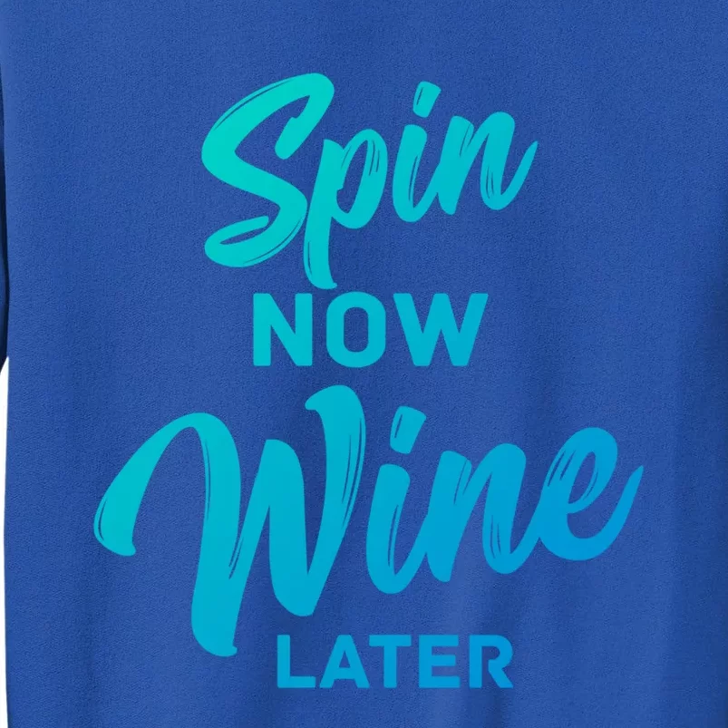 Spin Now Wine Later Gym Class Fitness Workout Humor Gift Sweatshirt