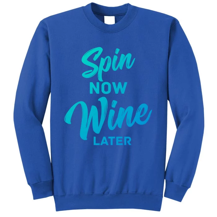 Spin Now Wine Later Gym Class Fitness Workout Humor Gift Sweatshirt