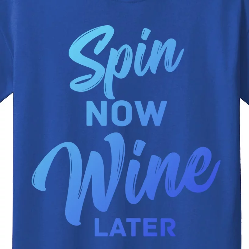 Spin Now Wine Later Gym Class Fitness Workout Humor Gift Kids T-Shirt