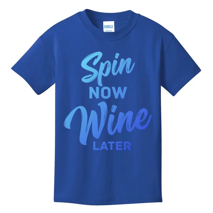 Spin Now Wine Later Gym Class Fitness Workout Humor Gift Kids T-Shirt