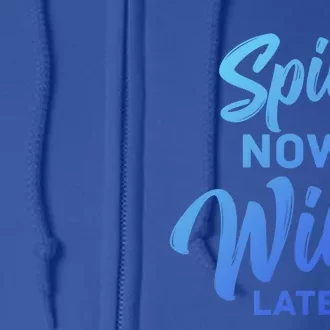 Spin Now Wine Later Gym Class Fitness Workout Humor Gift Full Zip Hoodie