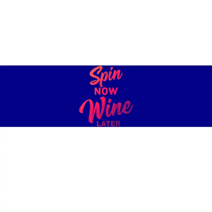 Spin Now Wine Later Gym Class Fitness Workout Humor Gift Bumper Sticker