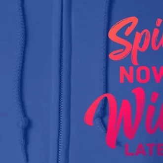 Spin Now Wine Later Gym Class Fitness Workout Humor Gift Full Zip Hoodie