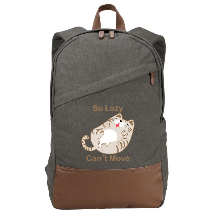 So Lazy Can't Move Funny Fat Cat Cotton Canvas Backpack