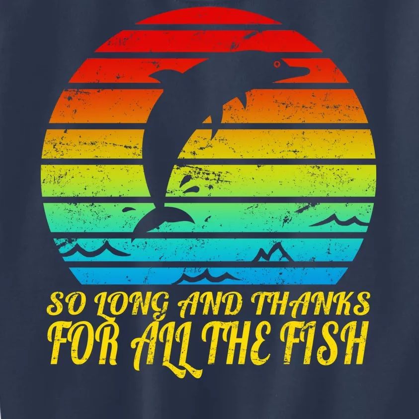 So Long And Thanks For All The Fish Kids Sweatshirt