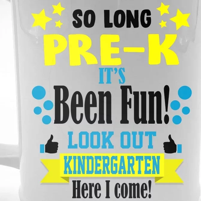 So Long Pre-K It's Been Fun Here I Come Kindergarten Front & Back Beer Stein