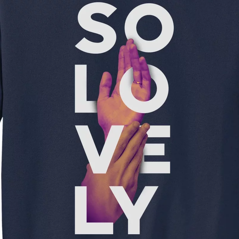 So Lovely Hand Tall Sweatshirt