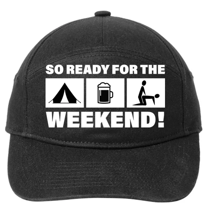 So Ready For The Weekend Camping Beer 7-Panel Snapback Hat