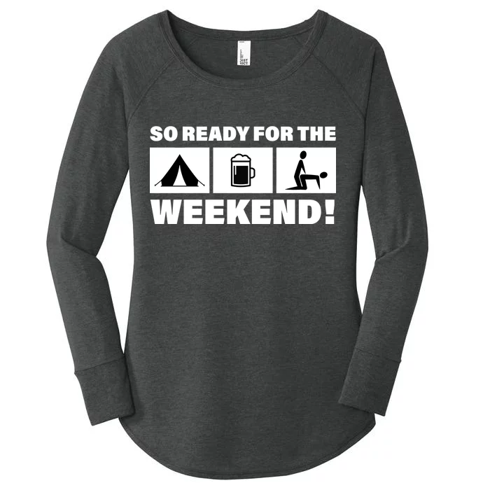 So Ready For The Weekend Camping Beer Women's Perfect Tri Tunic Long Sleeve Shirt