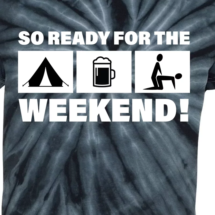 So Ready For The Weekend Camping Beer Kids Tie-Dye T-Shirt