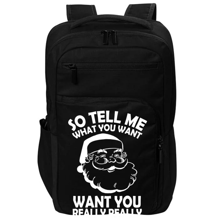 So Tell Me What You Want Funny Santa` Impact Tech Backpack