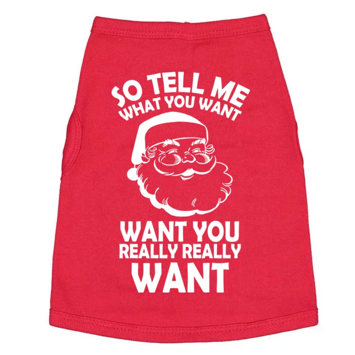 So Tell Me What You Want Funny Santa` Doggie Tank