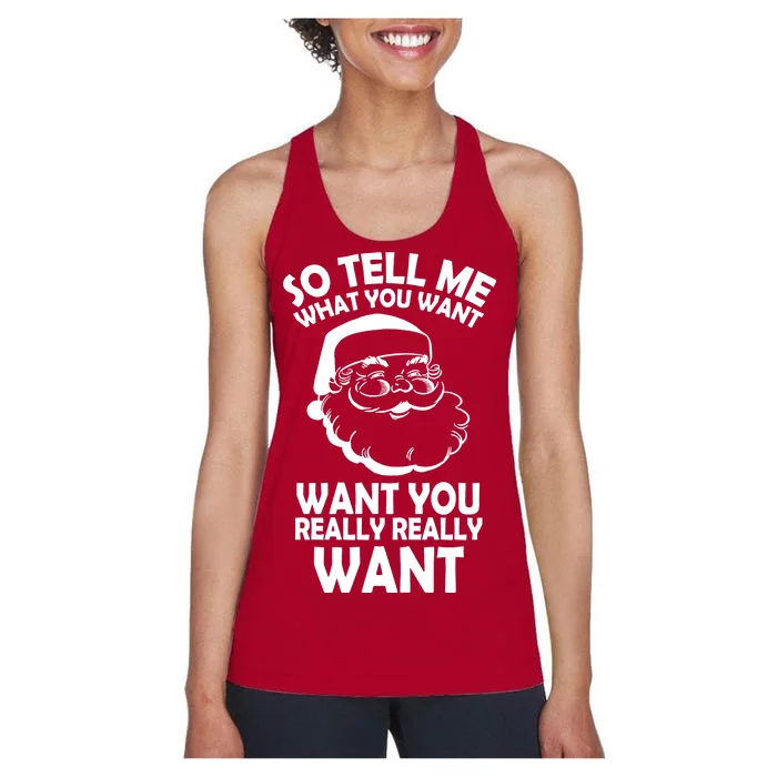 So Tell Me What You Want Funny Santa` Women's Racerback Tank