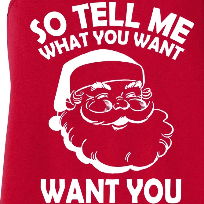 So Tell Me What You Want Funny Santa` Women's Racerback Tank