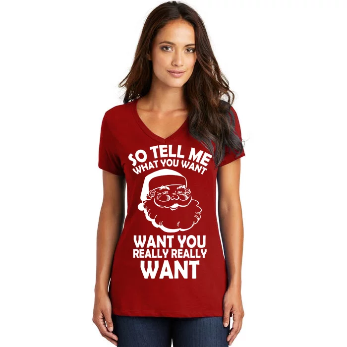 So Tell Me What You Want Funny Santa` Women's V-Neck T-Shirt