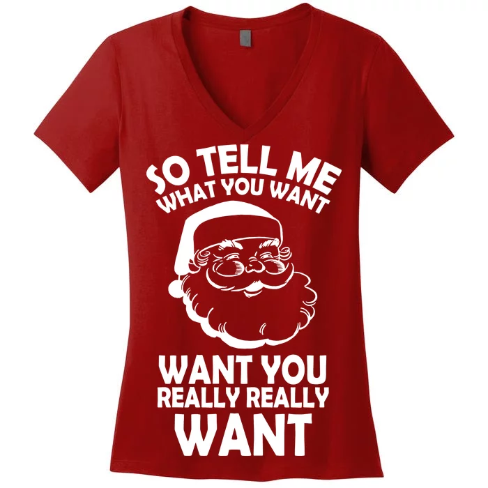 So Tell Me What You Want Funny Santa` Women's V-Neck T-Shirt