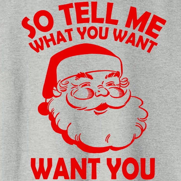 So Tell Me What You Want Funny Santa` Women's Crop Top Tee