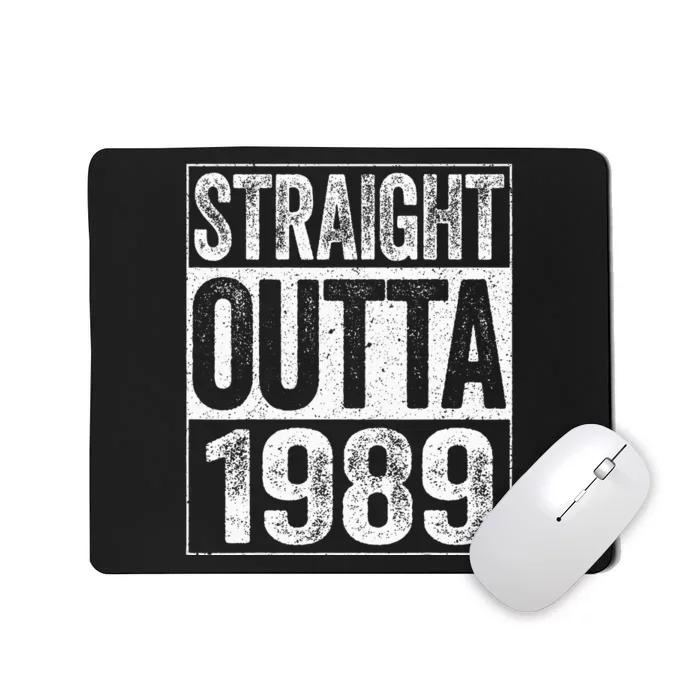 Straight Outta 1989  34th Birthday Mousepad