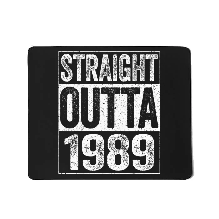 Straight Outta 1989  34th Birthday Mousepad