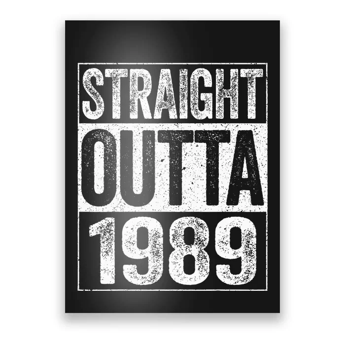 Straight Outta 1989  34th Birthday Poster