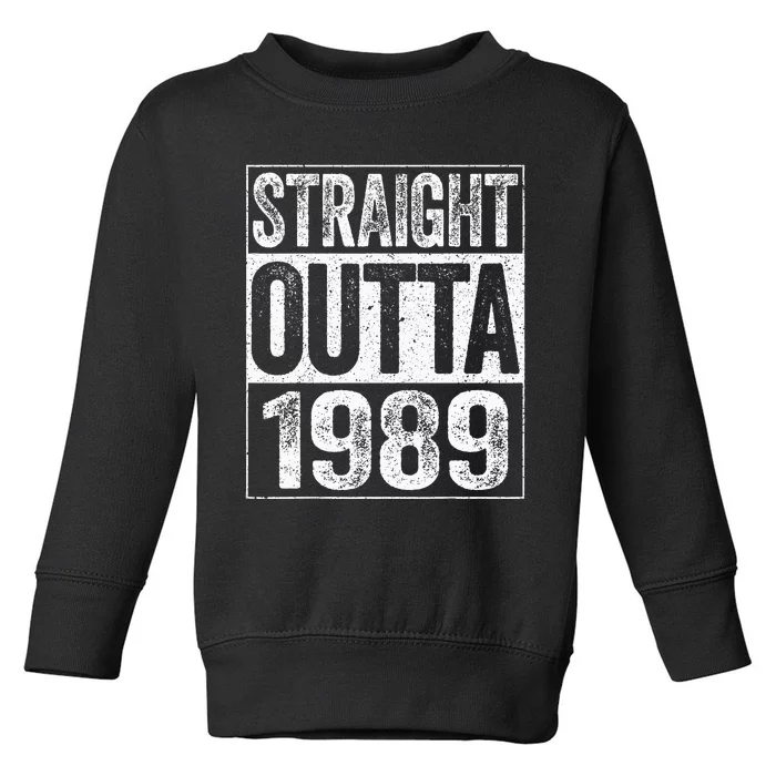 Straight Outta 1989  34th Birthday Toddler Sweatshirt