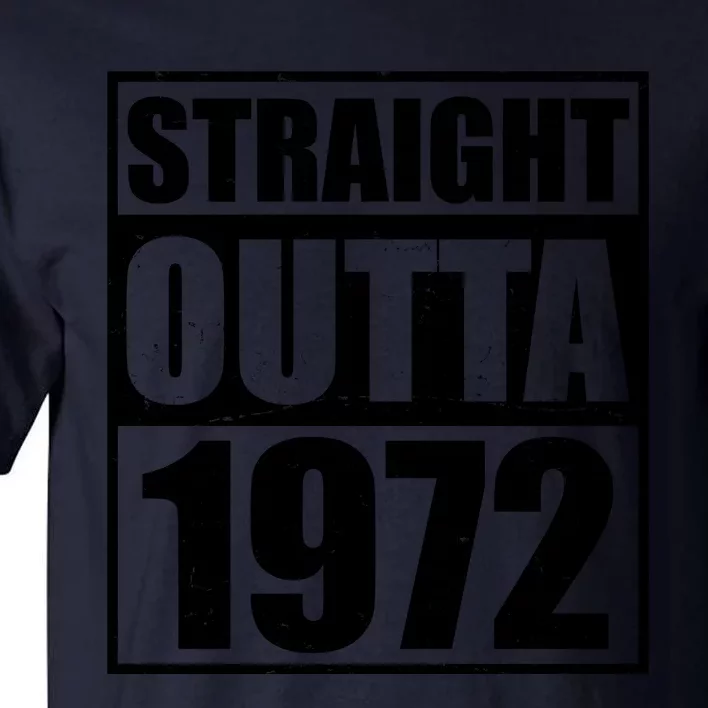 Straight Outta 1972 50th Birthday Tall T-Shirt