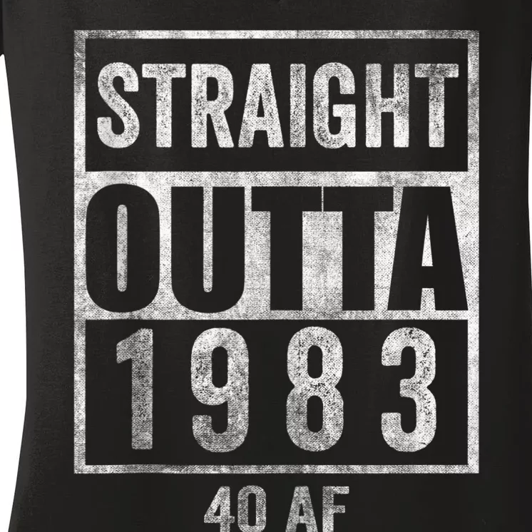 Straight Outta 1983 40 AF 40 years 40th Birthday Funny Gag Women's V-Neck T-Shirt