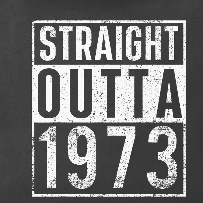 Straight Outta 1973 Year Of Birth Birthday Zip Tote Bag