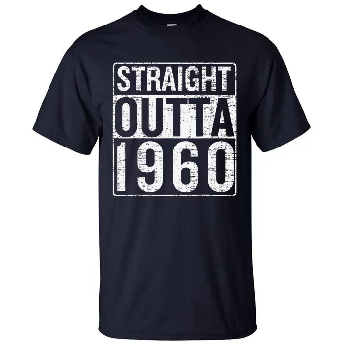 Straight Outta 1960 Vintage Birthday Born In 1960 Tall T-Shirt