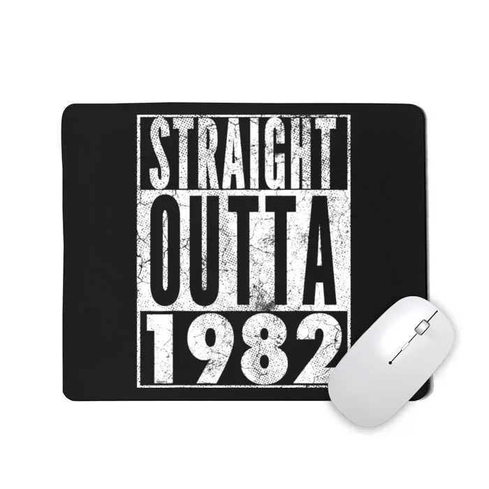 Straight Outta 1982 40th Birthday 40 Years Old Vintage Mousepad