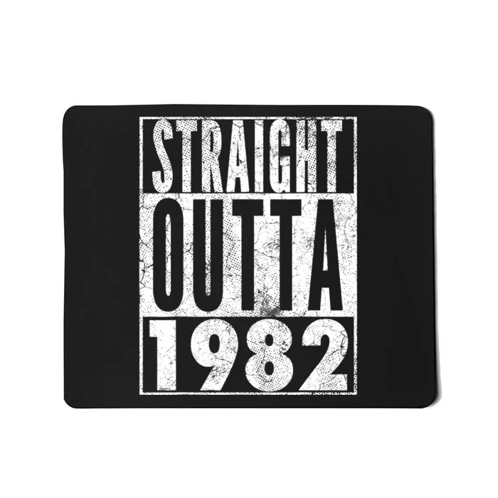 Straight Outta 1982 40th Birthday 40 Years Old Vintage Mousepad