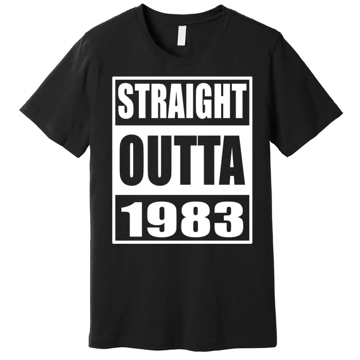 Straight Outta 1983 Year Of Birth Birthday Premium T-Shirt