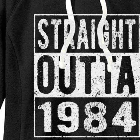 Straight Outta 1984 Fun Distressed Born 1984 Birthday Gift Women's Fleece Hoodie