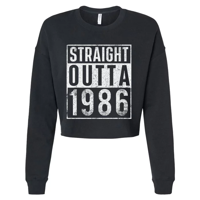 Straight Outta 1986 Year Of Birth Birthday Cropped Pullover Crew