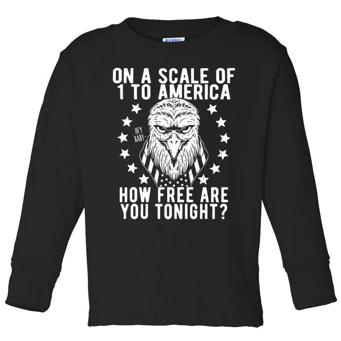 Scale Of 1 To America How Free Are You Tonight Eagle Toddler Long Sleeve Shirt