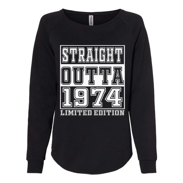 Straight Outta 1974 50th Birthday Gift Womens California Wash Sweatshirt